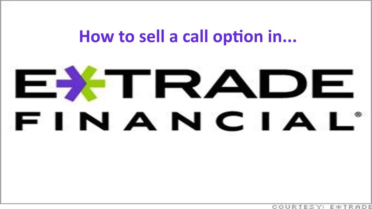 how to sell call options on etrade