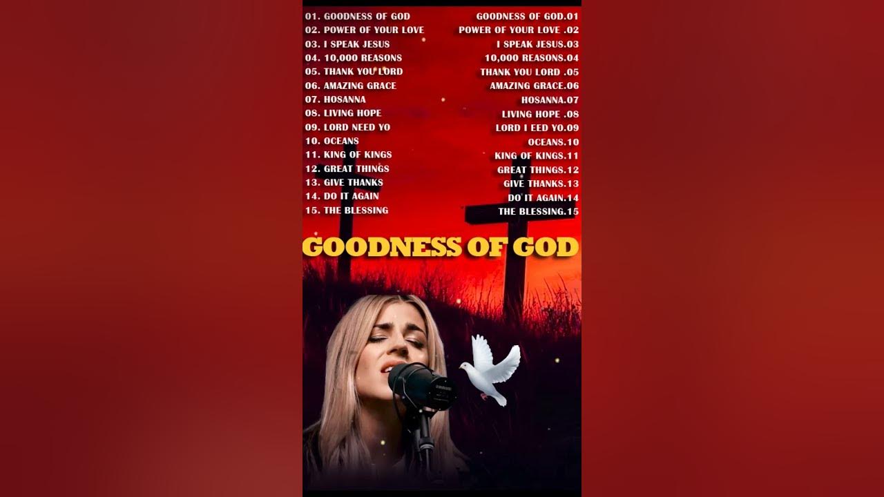 GOODNESS OF GOD ~ Christian Music Worship Songs 2024 π Hillsong Playlist ~ Peaceful Morning Worship GOODNESS OF GOD ~ Christian Music Worship Songs 2024 π Hillsong Playlist ~ Peaceful Morning Worship