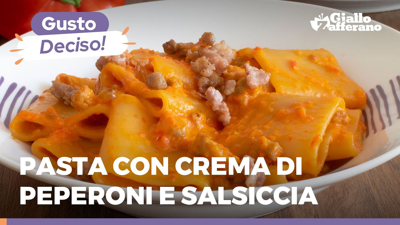 PASTA con CREMA di PEPERONI e SALSICCIA – Primo piatto velocissimo e ...