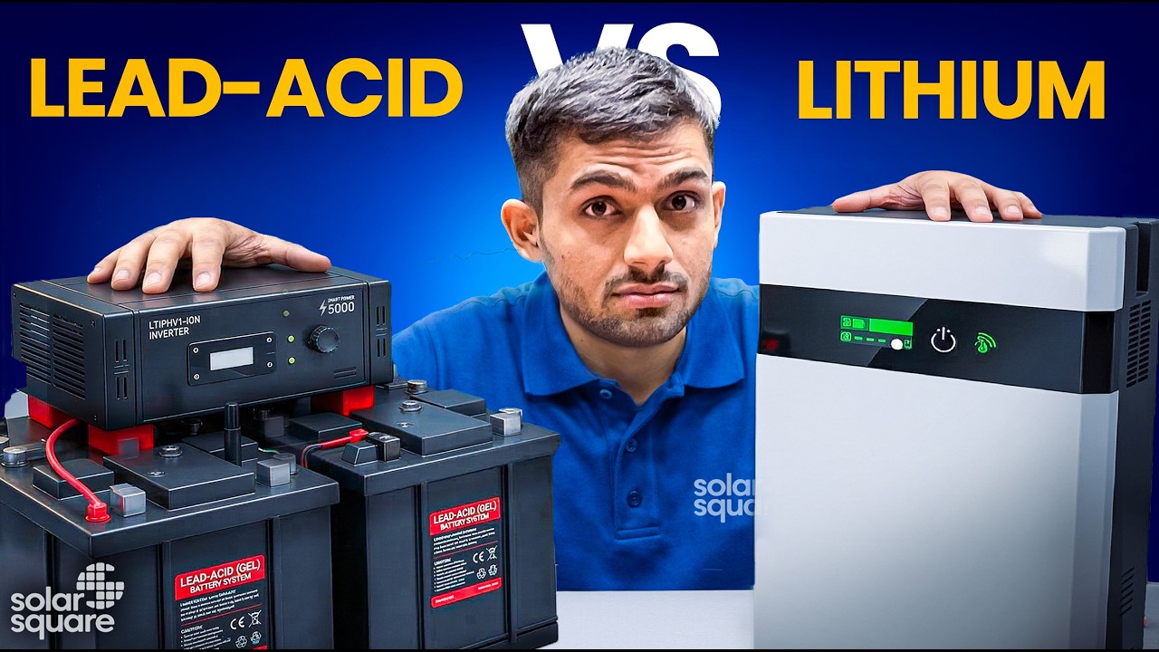 Lithium Ion vs Lead Acid Battery for Solar | Which One Should You Buy?