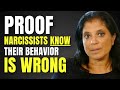 Proof narcissists KNOW their behavior is unacceptable