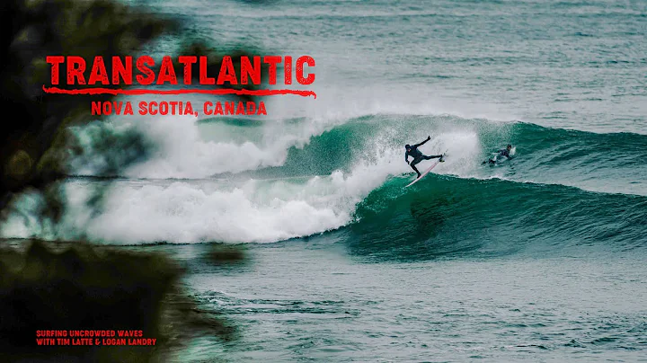 Transatlantic // Surfing Uncrowded Waves In Canada...