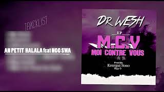 Dr Wesh Ft Ngg Swag 0.9 An Petit Halala