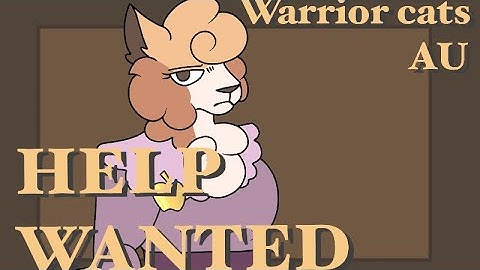 MAP Help Wanted! Warrior Cats AU || Mapleshade and Crookedkit