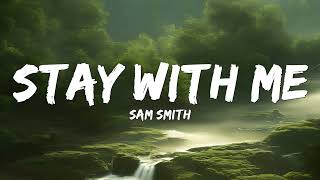 Sam Smith - Stay With Me (Lyrics) 🎵