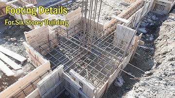 Footing Details for Six Storey Building | Civil Engineering Practical Video |