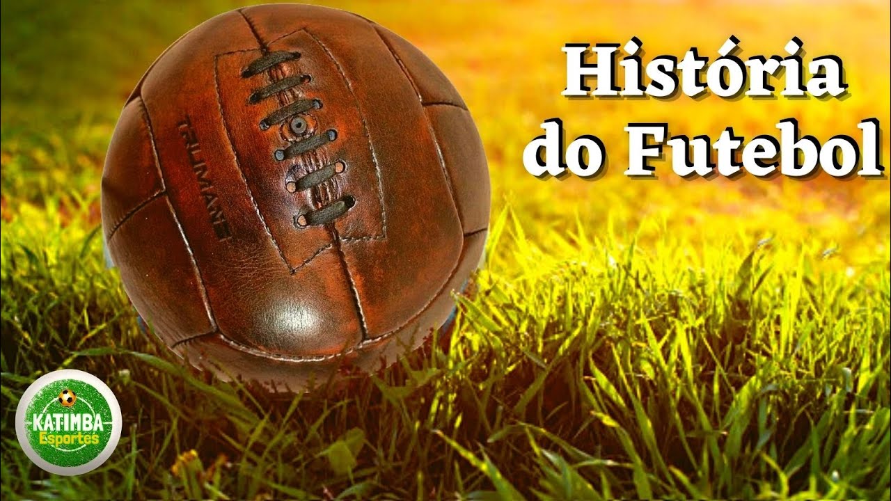 A História do Futebol - Origem e regras - Fatos que você não sabia ...