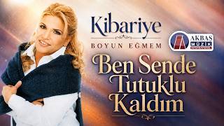 Kibariye - Ben Sende Tutuklu Kaldım