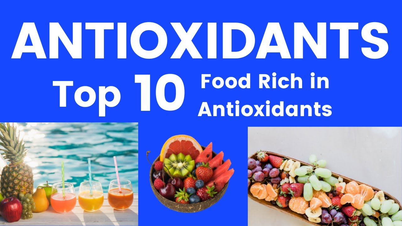 Antioxidant Rich FOOD | Antioxidants and their Benefits