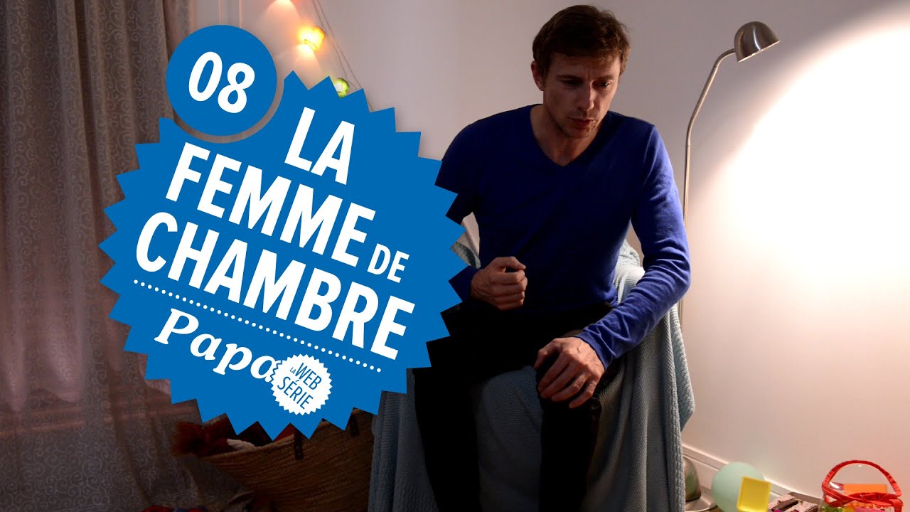 La femme de chambre - Papa - YouTube