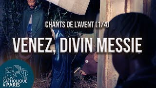 (Chants de l'Avent 1/4) Venez, divin Messie