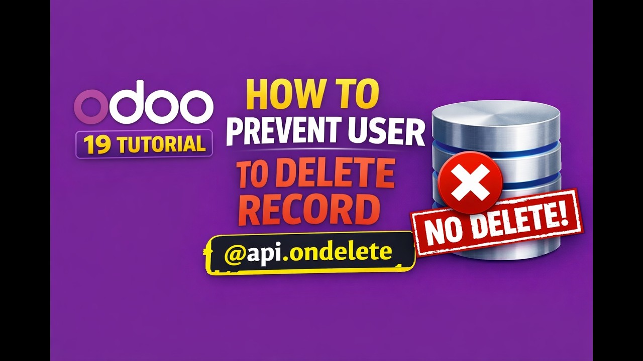 Odoo 19 Tutorial | Prevent User from Deleting Records using @api.ondelete || Part 72