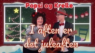 I Aften Er Det Juleaften Popsi Og Guitar-Krelle Synger Julesange For Børn Fra Juleken