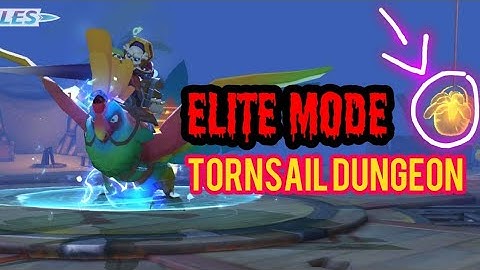 ELITE TORNSAIL DUNGEON , DAWN OF ISLES