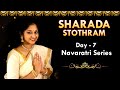 Sharada Stothram | Dushera 2022 | Day 7 | Srilalitha Singer