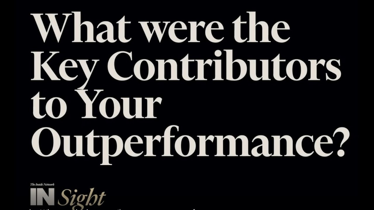 What are the key contributors to your outperformance?