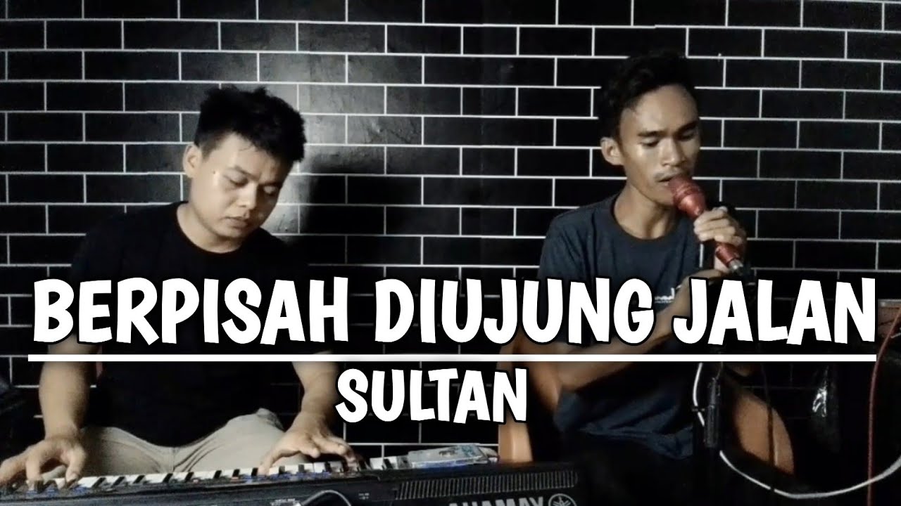 BERPISAH DIUJUNG JALAN - SULTAN || LIVE COVER IBRAHIM DAUD & RIO GTRS