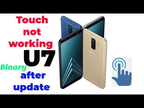 Samsung A600G A6 touch not working after update u7