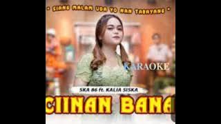 CIINAN BANA KARAOKE COVER KALIA SISKA FT SKA 86