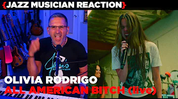 Jazz Musician REACTS | Olivia Rodrigo "All American Bitch" | MUSIC SHED EP379