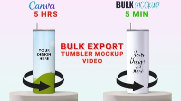Incredible Speed 🚀 ! Create and Export Tumbler Video Mockups in Bulk