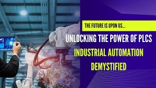 The Future Of Automation Is Here Master Plc Programming Today