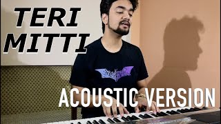 Teri Mitti Using Only 3 Chords Acoustic Cover In My Home Studio B Praak
