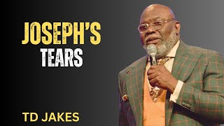 Joseph's Tears – Bishop T.D. Jakes Powerful Motivation on Faith, Pain & God’s Purpose in Your Life