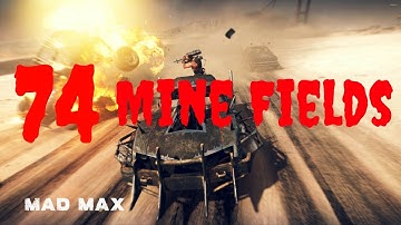 Mad Max | Part 74 | Mine Fields | No Commentary [1080p30 Max Settings] #74