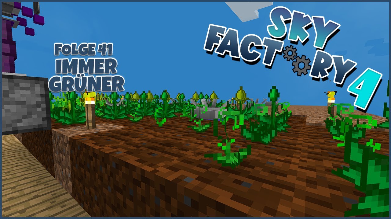 SKYFACTORY 4 - Immer Grüner - FOLGE 41 - Minecraft Gameplay - YouTube