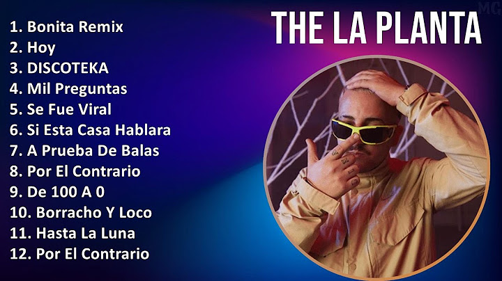 The La Planta 2024 MIX Nuevas Canciones - Bonita Remix, Hoy, DISCOTEKA, Mil Preguntas