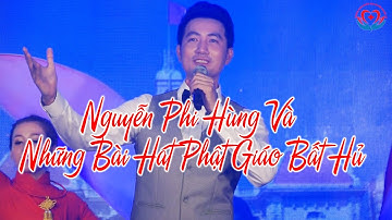 Nguyễn Phi Hùng Và Những Bài Hát Phật Giáo Bất Hủ