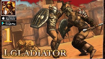 I. Gladiator Gamplay Walkthrough Part 1 (iOS, Andriod)