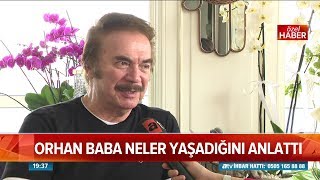 Orhan Baba neler yaşadığını anlattı - Atv Haber 25 Nisan 2019 Resimi