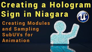 Creating a Hologram Sign: Sample Sprites Sheets and Create Modules - UE4 Niagara Tutorial