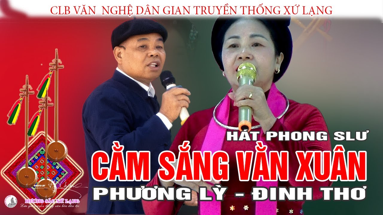 Cằm slắng vằn xuân ( Lời nhắn mùa xuân ) ! Điệu phong slư đậm tình người Tày Xứ Lạng