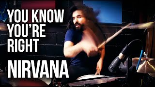 Nirvana | You Know You're Right | Drum Cover