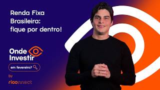 Renda Fixa em Fevereiro: Onde Estão as Melhores Oportunidades? | Onde Investir