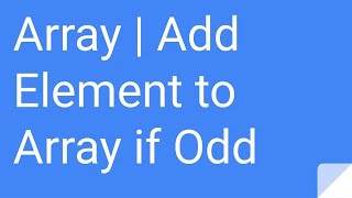 #Coronavirus Python Practice Series 62 | Beginners | Level 1 | Array | Add Element to Array if Odd