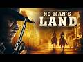 No Man's Land (2019) [Action] [Western] | A Dangerous Search in the Wild West | Full Movie