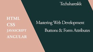 Celebrity HTML Buttons and Form Attributes | Mastering of Web development | Part - 22 Net Worth