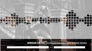 Serdar Ortaç   Karabiberim Mustafa & Emre Remix