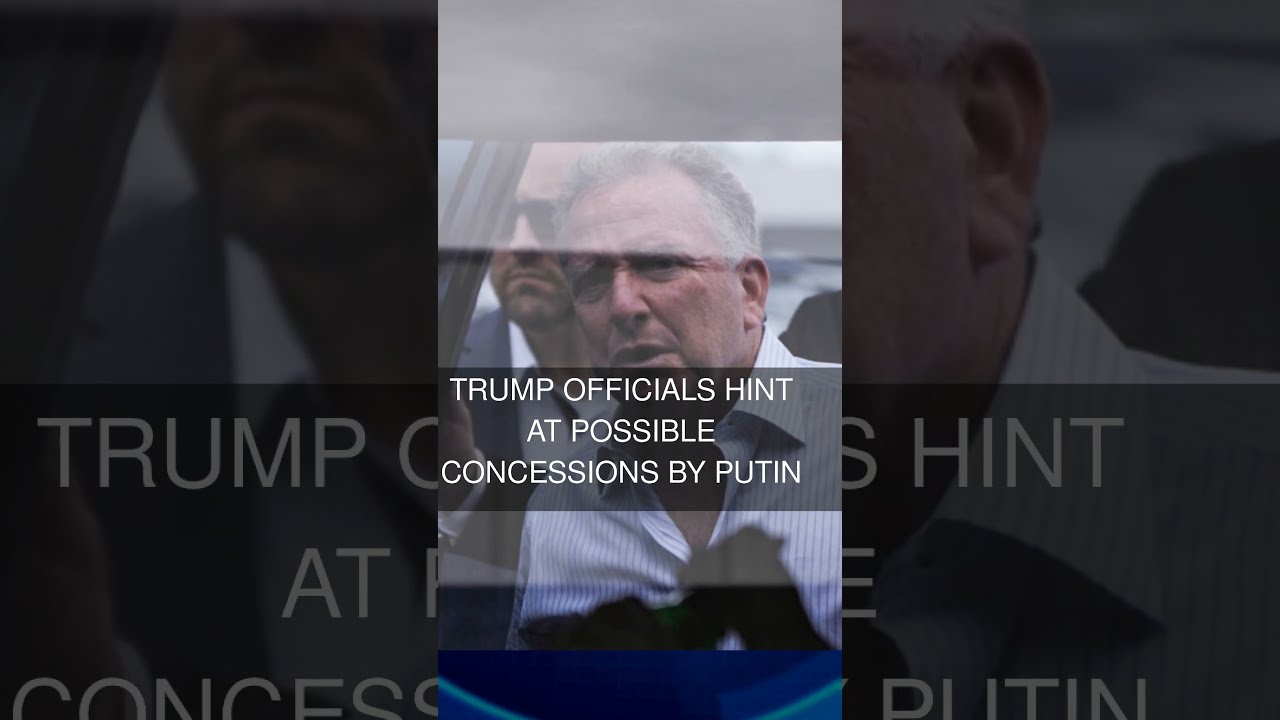 Trump Officials Hint At Possible Concessions By Putin