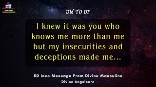 DM TO DF TODAY | 5D love Message From Divine Masculine | I knew it was you