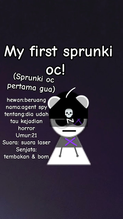 awas dengan oc gua karena dia berbahaya dia tidak percaya sama sprunki lain. #sprunkiincredibox