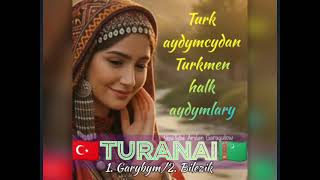 Turanai - Turkmen Aydymlary