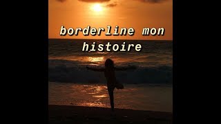 Borderline et mon histoire