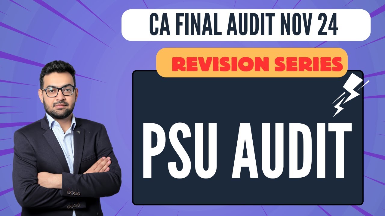 PSU Audit CA Final Revision Nov 24/May 25 - YouTube
