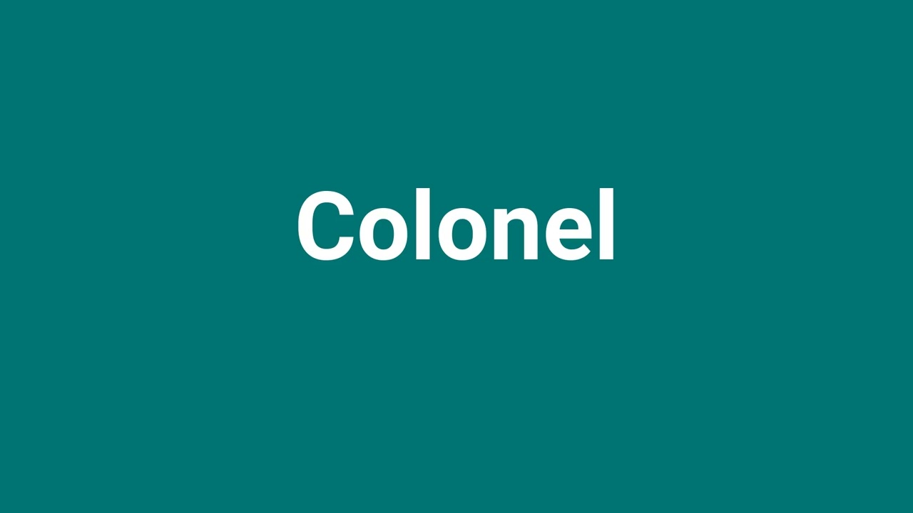'Colonel' Meaning and Pronunciation