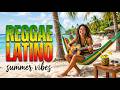 Reggae Latino 🌴 Vibes de Verão na Ilha Tranquila | Curtir e Descansar